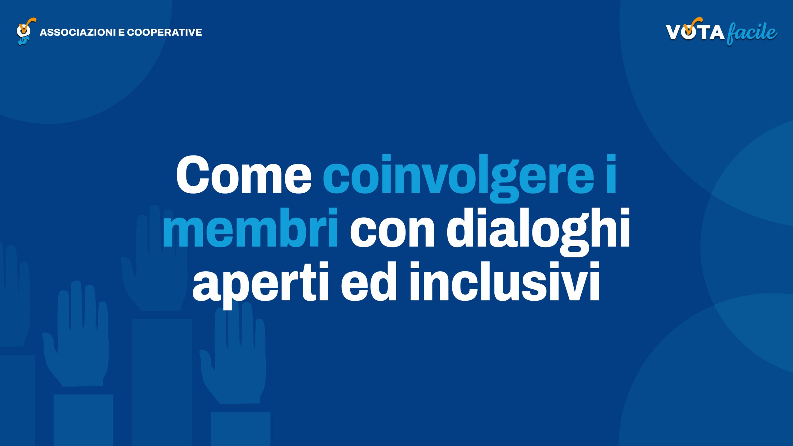 coinvolgere i membri dell'associazione